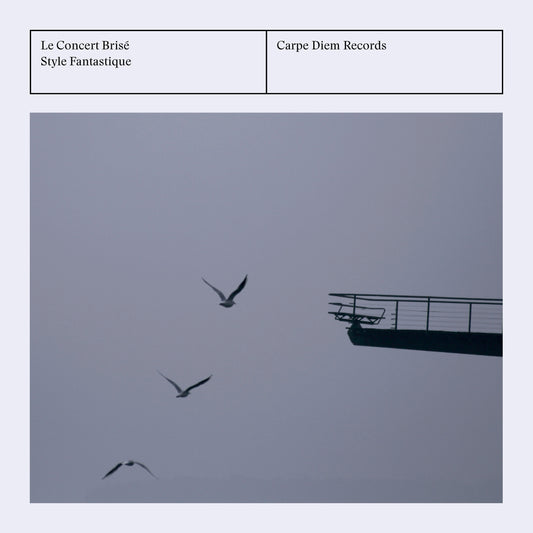 album cover of Style Fantastique by Le Concert Bris & William Dongois (cornetto)